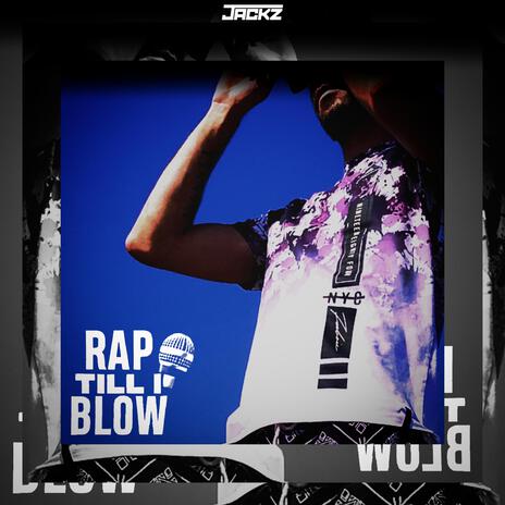 Rap till i blow | Boomplay Music