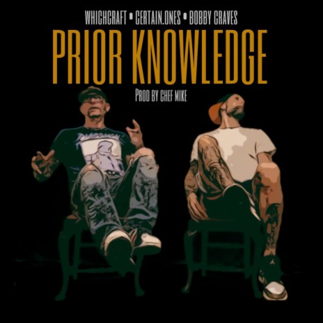 Prior Knowledge ft. Whichcraft, Bobby Craves & Chef Mike