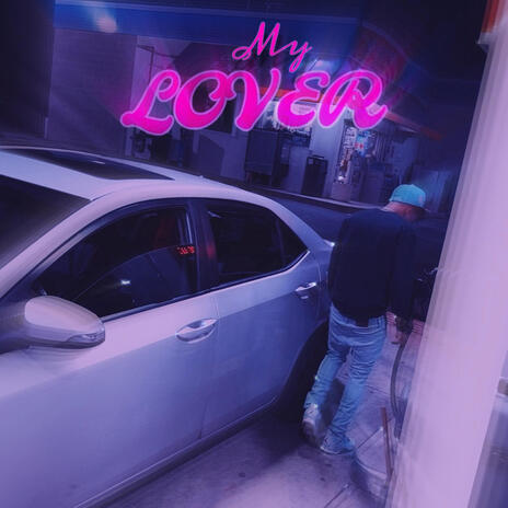 My Lover | Boomplay Music