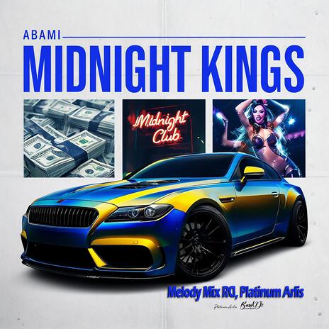 MIDNIGHT KINGS (ABAMI) ft. Mix Melodys | Boomplay Music