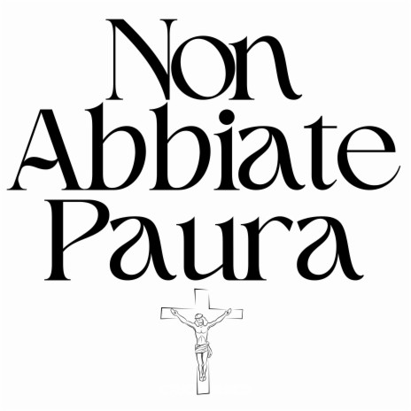 Non Abbiate Paura ft. Fr Stephen Gadberry | Boomplay Music