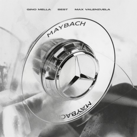 MAYBACH ft. Max Valenzuela & Best | Boomplay Music