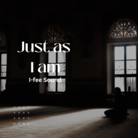 Just as I am | Boomplay Music