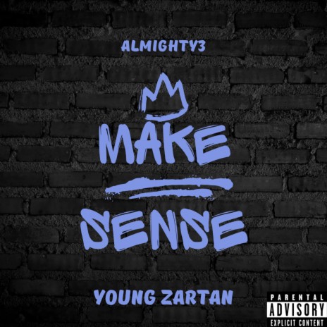 Make Sense ft. Young Zartan | Boomplay Music