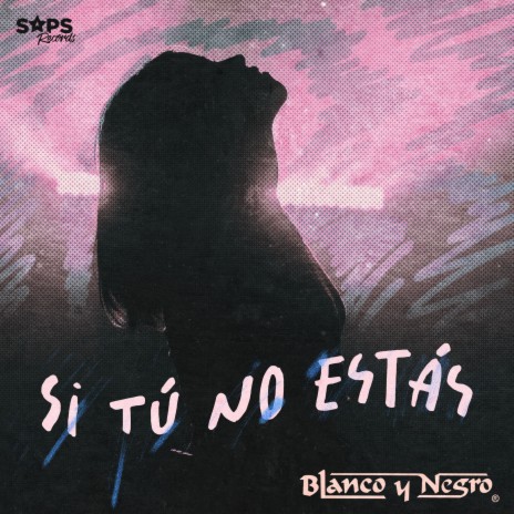 Si Tú No Estás | Boomplay Music