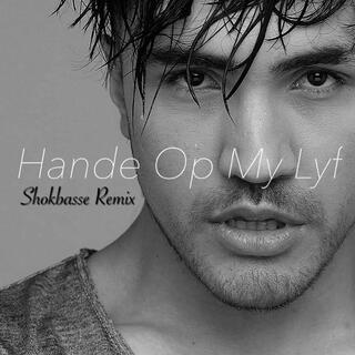 Hande Op My Lyf (Shokbasse Remix)