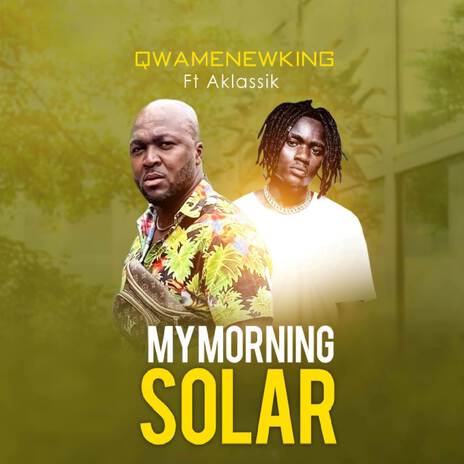 My Morning Solar ft. A-Klassik | Boomplay Music