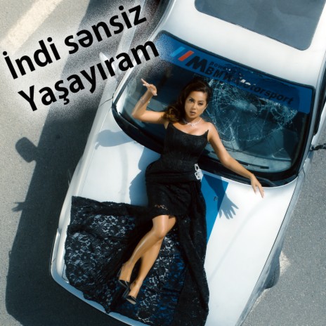 İndi Sənsiz Yaşayıram | Boomplay Music