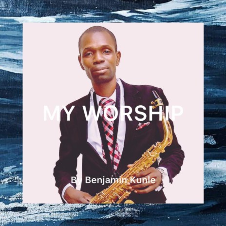 My Worship | Boomplay Music
