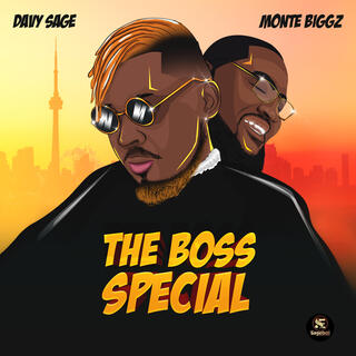 The Boss Special ft. Monte Biggz lyrics | Boomplay Music