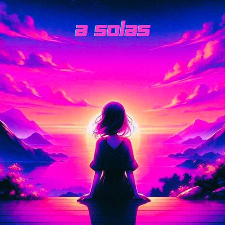 A Solas | Boomplay Music