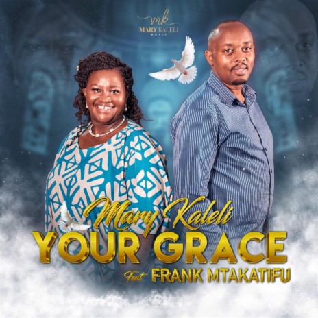YOUR GRACE ft. Frank Mtakatifu | Boomplay Music