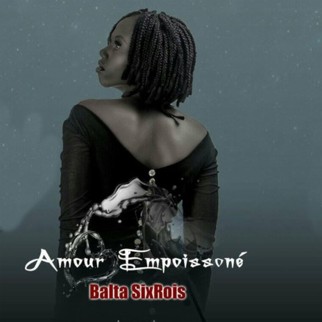 Amour Empoisonne | Boomplay Music