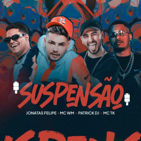 Suspensão ft. Patrick DJ, MC WM & Mc TK | Boomplay Music