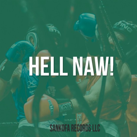 Hell Naw ft. The Chosen One & Champ | Boomplay Music