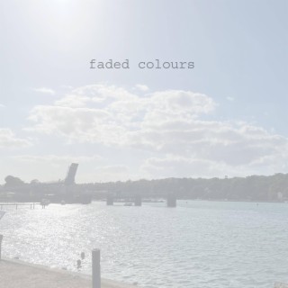 faded colours