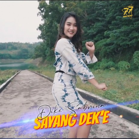 Sayang Dek'e | Boomplay Music