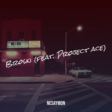 Broski ft. Project ace | Boomplay Music