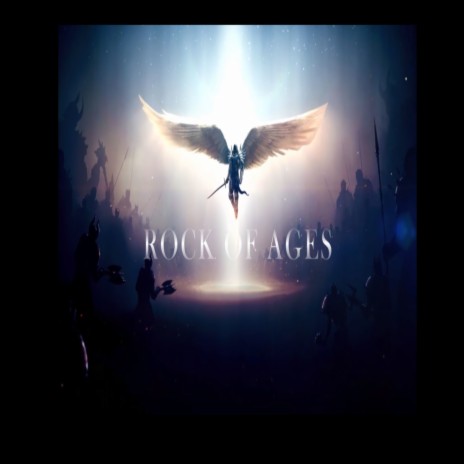 Rock of Ages | Boomplay Music