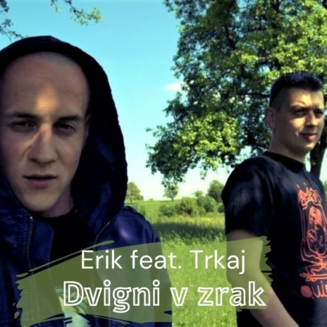 Dvigni v zrak ft. Trkaj | Boomplay Music