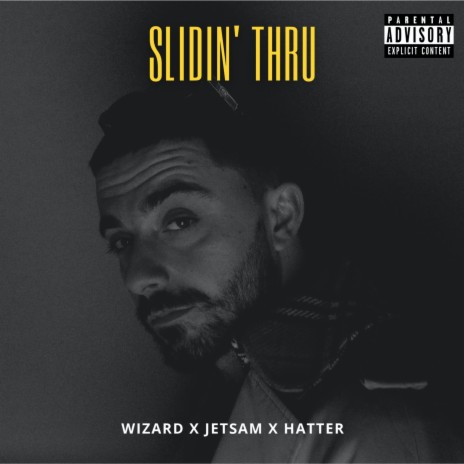 Slidin' Thru ft. Wizard & Jetsam | Boomplay Music