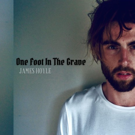 One Foot In The Grave | Boomplay Music