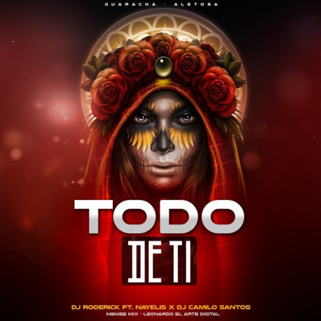 Todo de Ti ft. Nayelis & Dj Camilo Santos | Boomplay Music