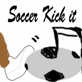 Soccer baby tryna kick it