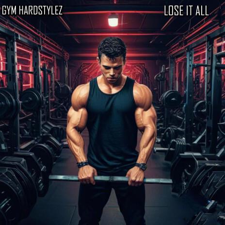 Lose It All (HARDSTYLE) | Boomplay Music