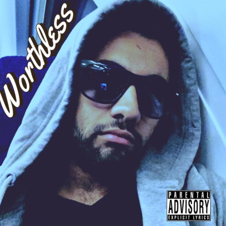 WORTHLESS | Boomplay Music