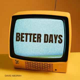 Better Days lyrics | Boomplay Music