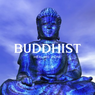 Buddhist Healing Zone – Meditation & Yoga Practice, Nature Sounds for Om Chanting, Spiritual Transformation