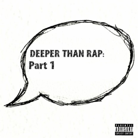 Deeper Than Rap:, Pt. 1