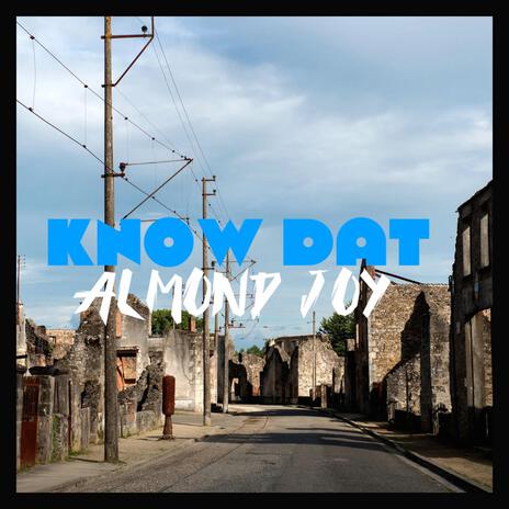 Know dat | Boomplay Music