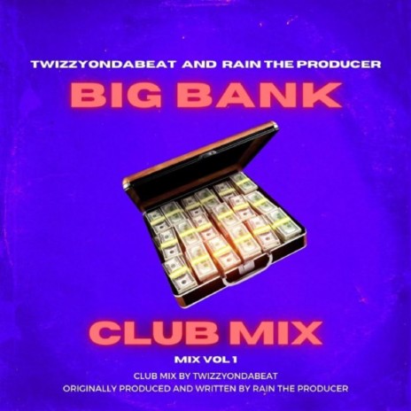 Big Bank Club Mix (TWiZZYONDABEAT Remix) | Boomplay Music