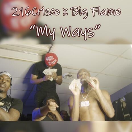 My Ways ft. big flame | Boomplay Music