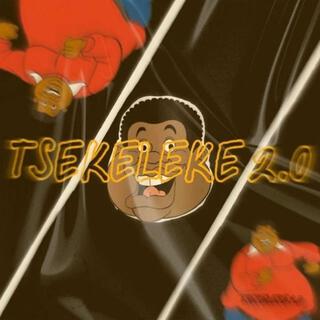 Tsekeleke 2.0 ft. Papi Dizolo lyrics | Boomplay Music