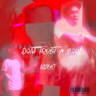 Don't Trust A Soul