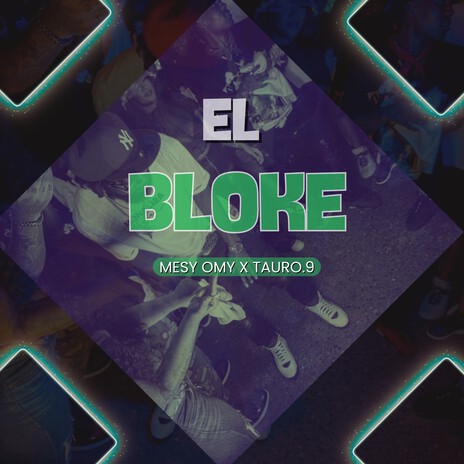 El Bloke ft. tauro.9 | Boomplay Music