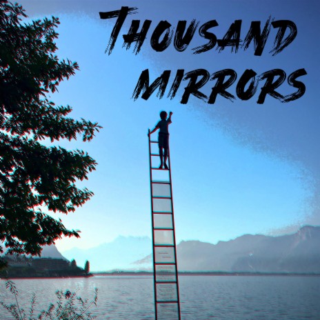 Thousand Mirrors