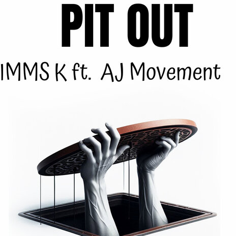 Pit Out ft. AJ MOVEMENT | Boomplay Music