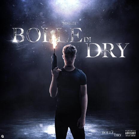 Bolle di Dry | Boomplay Music