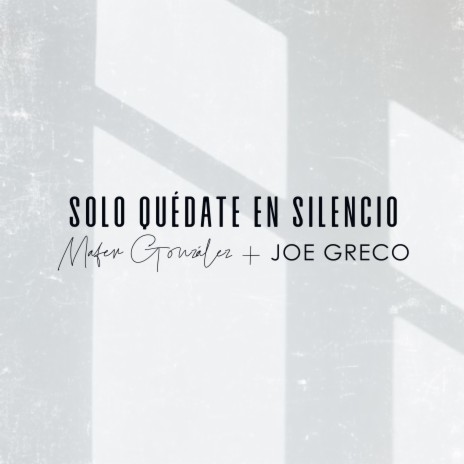 Solo Quédate en Silencio ft. Joe Greco | Boomplay Music