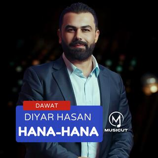 Hana Hana (Dawat Diyar Hasan)