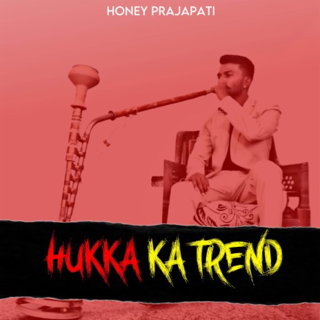 Hukka Ka Trend ft. Dr Jk Rapper, Vissu Prajapati & RD