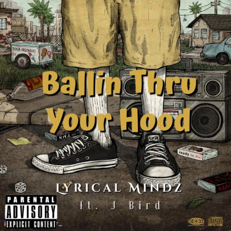 Ballin Thru Your Hood ft. J Bird | Boomplay Music