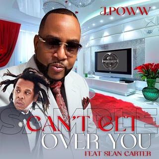 Can't Get Over You (Feat. Sean Carter)