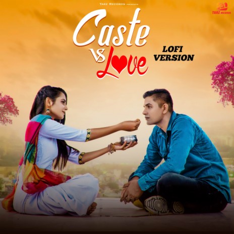 Caste Vs Love (LOFI VERSION) ft. Raveena Bishnoi | Boomplay Music