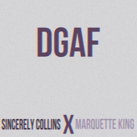 DGAF ft. Sincerely Collins | Boomplay Music