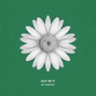 Out of It lyrics | Boomplay Music